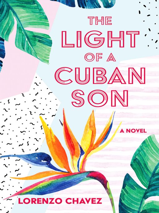 Title details for The Light of a Cuban Son by Lorenzo Chavez - Available